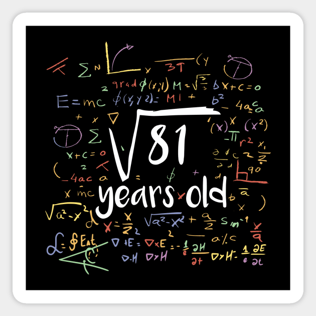 9 Year Old Birthday Math Square Root of 81 Sticker by Sunburst Designs